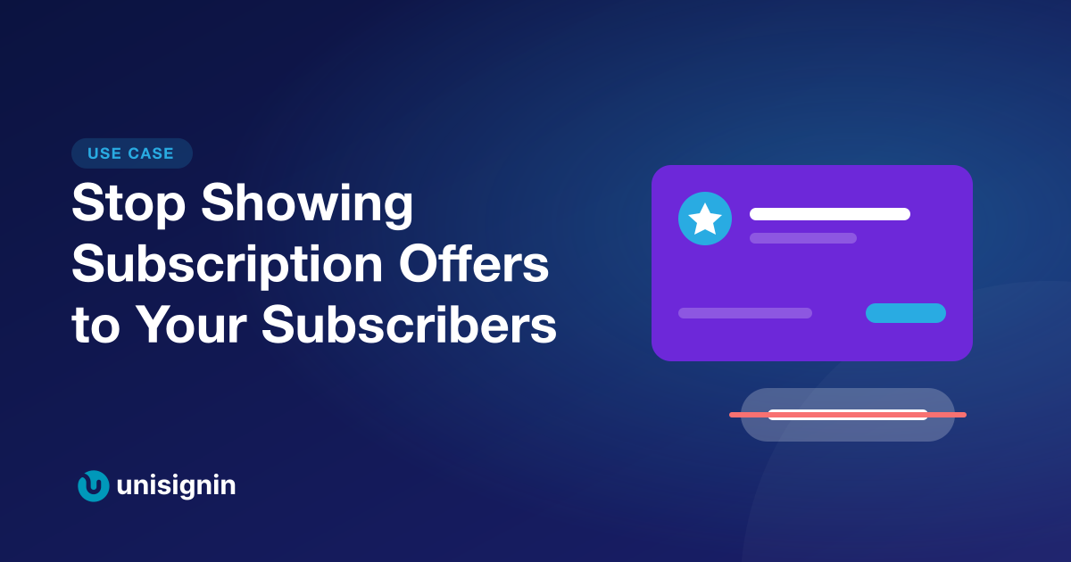Stop Showing Subscription Offers to Your Subscribers